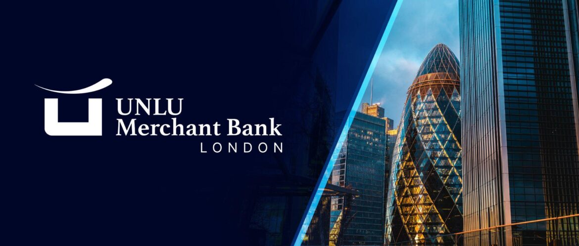 ÜNLÜ & Co Steps into British Investment Banking with UNLU Merchant Bank